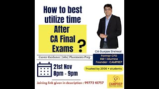 How to Best utilize time after CA Final Exams  Nov 24 CAMPREP [upl. by Avle67]