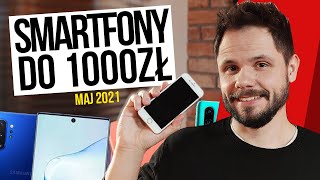 TOP 5 najlepszych smartfonów do 1000zł  MAJ 2021 [upl. by Eelyab]