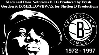 Macs and Dons Notorious B I G Produced by Fresh GordonWalter Kellam for Shelton D Productions [upl. by Adnawuj]