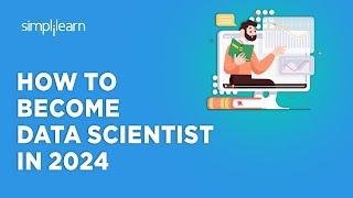 🔥 How To Become Data Scientist In 2024  Data Scientist Career Roadmap 2024  Simplilearn [upl. by Aissyla]