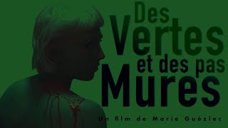 DES VERTES ET DES PAS MURES courtmétrage [upl. by Yrreg]