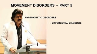 MOVEMENT DISORDERS  PART 5 HYPERKINETIC DISORDERS  DIFFERENTIAL DIAGNOSIS [upl. by Bilek]