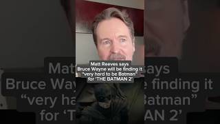 Matt Reeves says Bruce Wayne will be finding it very hard to be Batman for THE BATMAN 2 [upl. by Nattie]