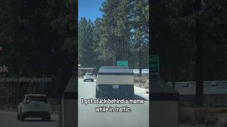 Traffic Meme inclinevillage laketahoe siliconvalley cybertruck tesla layoffs cupertino wfh [upl. by Nimsaj]