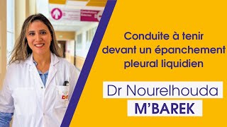 Conduite à tenir devant un épanchement pleural liquidien  Dr Nourelhouda MBarek Pneumologue [upl. by Ahseinad824]