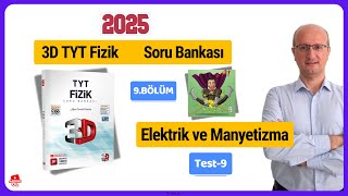 Elektrik ve Manyetizma Test9 3D TYT Fizik Soru Bankası 2025 Son Baskı [upl. by Ayahs389]