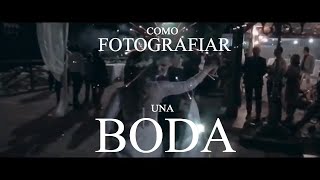 Como FOTOGRAFIAR una BODA [upl. by Johnathon]