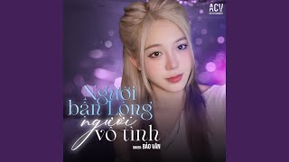 Người Bận Lòng Người Vô Tình [upl. by Oivlis]