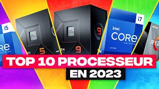 TOP 10 PROCESSEUR Gamer en 2023 [upl. by Yesmar]