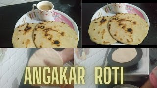 Chattishgarhi Tarike Se Banana Sikhe Angakar Roti  Mota Roti  Angakar Roti🌹 [upl. by Bock480]