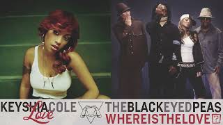 KEYSHIA COLE × BLACK EYED PEAS  Love  Where Is The Love  HAJIMEAJ MIX [upl. by Mallina69]