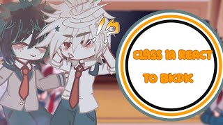 Class 1A react to bkdk💚🧡 MHA BKDK gacha BL part 1 [upl. by Eilujna]