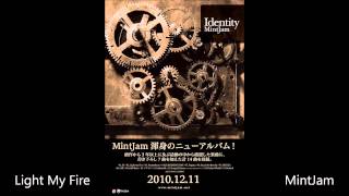 Light My Fire  MintJam [upl. by Unity]