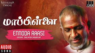 Mappillai Tamil Movie Songs  Ennoda Raasi  Rajinikanth  Amala  Ilaiyaraaja Official [upl. by Ymmor264]