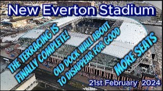 New Everton FC Stadium  Bramley Moore Dock  21st Feb  Terracing complete  more seats  dock wall [upl. by Yrtnahc]