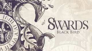 Swards  Black Bird Single Version [upl. by Aynotak375]