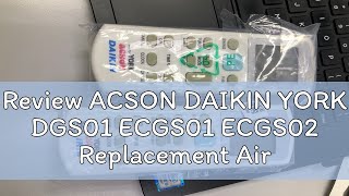 Review ACSON DAIKIN YORK DGS01 ECGS01 ECGS02 Replacement AirCond Air Conditioner Remote control [upl. by Debera183]