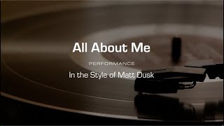 Karaoke All About Me Matt Dusk [upl. by Medwin]