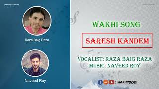 Saresh Kandem  Wakhi Song  Raza Baig amp Naveed Roy [upl. by Steck]