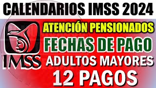 📢🔥YA SE PUBLICO Pensión IMSS calendario PAGOS 2024 Pensionados y Jubilados IMSS 2024 Mes de pagos [upl. by Nylevol95]