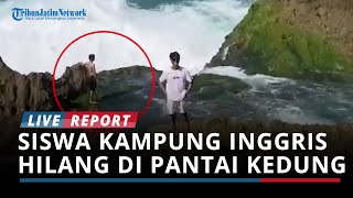 Siswa Kampung Inggris Pare Kediri Hilang di Pantai Kedung Tumpang Tulungagung Begini Kronologinya [upl. by Huebner]