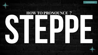 How to Pronounce Steppe in English [upl. by Irik606]