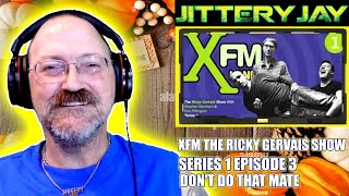 XFM The Ricky Gervais Show S1 Ep03  Dont Do That Mate  Reaction [upl. by Jaquith]