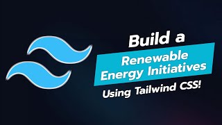 Build a Stunning Renewable Energy Initiatives UI Component with Tailwind CSS 🌱⚡ [upl. by Akkeber380]