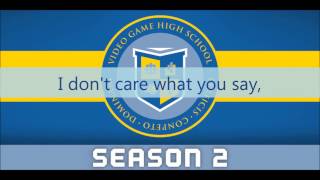 VGHS Season 2 Soundtrack  Theme Song Lyrics on Screen [upl. by Htial]