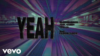 Glockenbach Joel Corry Tenchi ClockClock  YEAH Official Lyric Video [upl. by Varini441]