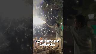 Biggest power point testing vlog fireworks testing diwali viralvideo subscribe [upl. by Odin]