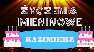 Imieniny Kazimierza 🎂 Życzenia imieninowe 🎂 [upl. by Annoval]