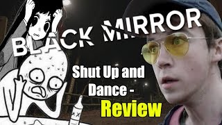 Black Mirror Shut Up and Dance ReviewAnalysis [upl. by Muslim]