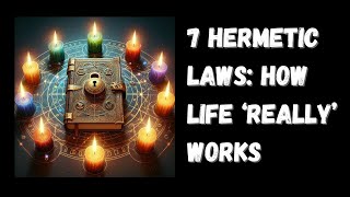 The REAL Rules Of Life NOT What Youve Been Taught 7 Hermetic Laws AUDIOBOOK [upl. by Hedvig955]