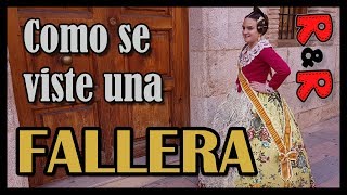 Como se viste una FALLERA  Fallas de VALENCIA  Diviértete con Rosa y Rhianna [upl. by Rutherford]