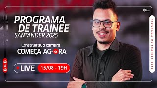 Live  Programa Trainee Santander 2025 [upl. by Osrick480]