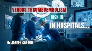 Venous Thromboembolism Assessing the Risk in Hospitaland Beyond MUST WATCH [upl. by Asiled]