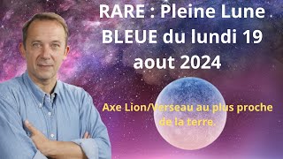 Pleine lune bleue du lundi 19 aout 2024 [upl. by Tedda566]