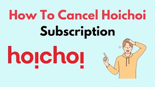 How To Cancel Hoichoi Subscription [upl. by Yrbua]