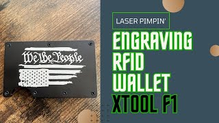 Level Up Your Wallet Game Engrave RFID Wallets with Xtool F1 [upl. by Eikciv]