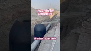 Lahore Smart City Sewerage Line lahoresmartcity lahore smartcity sewerageline sewerage vlogs [upl. by Starks]