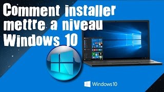 COMMENT INSTALLER OU METTRE A NIVEAU WINDOWS 10 SUR VOTRE PC FACILEMENT 4 [upl. by Stalk737]