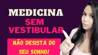 TRÊS FORMAS DE INGRESSAR NO CURSO DE MEDICINA SEM PRECISAR DE VESTIBULAR  Não desista do seu sonho [upl. by Imas]