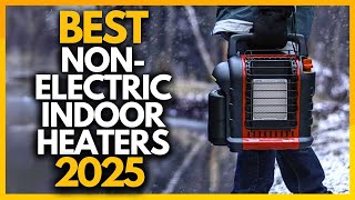 Top 5 Best Non Electric Heaters For Indoor In 2025 [upl. by Tnarud110]