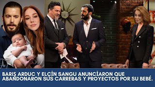 Barış Arduc y Elçin Sangu anunciaron que abandonaron sus carreras y proyectos por su bebé [upl. by Kery507]