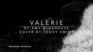 Valerie Cover Lyric Teddy Swims Amy Winehouse  Alexandra Archiera [upl. by Lesde]