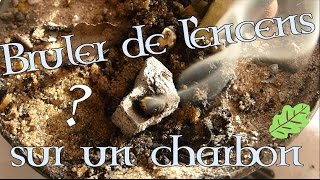 Comment brûler de lencens en grain avec du charbon ardent [upl. by Oruasi]