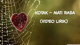 Kotak  Mati Rasa Video Lirik [upl. by Beaston]