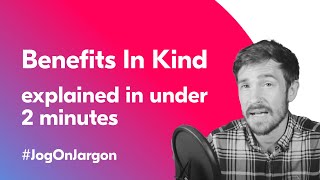 Benefits In Kind Explained in 2 minutes  Jog On Jargon [upl. by Berkie180]