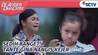 Dania Bawa Loly Pergi Entah Kemana  Di Antara Dua Cinta Episode 178 [upl. by Saeger]